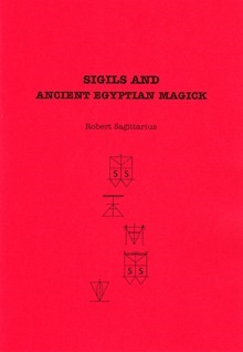 Sigils & Ancient Egyptian Magick By R. Sagittarius